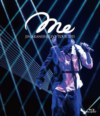 JIN AKANISHI LIVE TOUR 2015 〜Me〜[Blu-ray] / 赤西仁