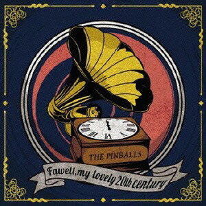 さよなら20世紀[CD] / THE PINBALLS