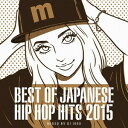 Manhattan Records BEST OF JAPANESE HIP HOP HITS 2015 MIXED BY DJ ISSO[CD] / DJ ISSO