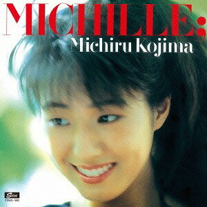MICHILLE +1[CD] / 児島未知瑠