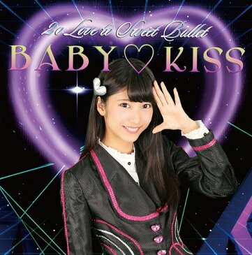 BABY KISS [初回生産限定盤 山広美保子ver][CD] / 2o Love to Sweet Bullet