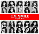 E.G. SMILE -E-girls BEST-[CD] [2CD+Blu-ray] / E-girls