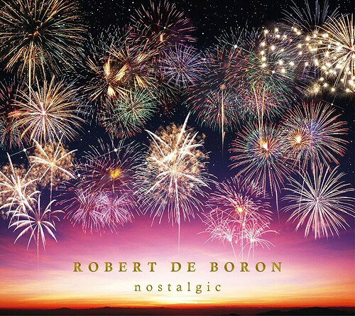 ノスタルジック[CD] / ロバート・デ・ボロン