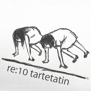 re:10 tartetatin[CD] [通常盤] / タルトタタン