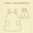 ( 型紙 ) 子供エプロン childen Apron110 