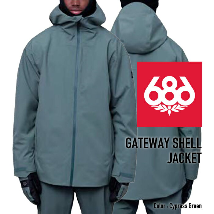 日本正規品 スノーボード ウェア シックスエイトシックス ジャケット 2024 686 MEN 039 S GATEWAY SHELL JACKET ゲートウェイシェルジャケット Cypress Green スノボー 23-24 男性 メンズ