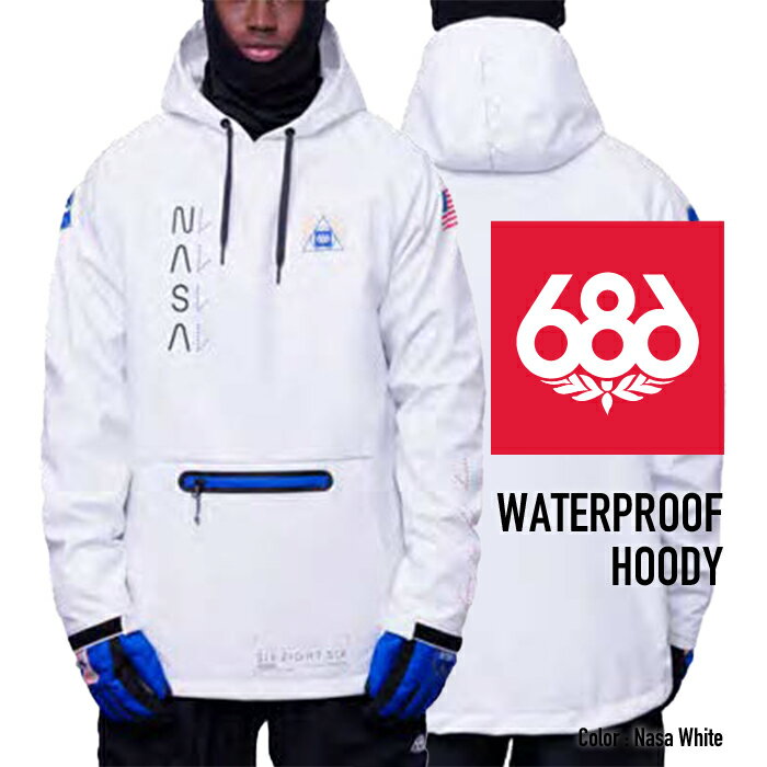 日本正規品 スノーボード ウェア シックスエイトシックス ジャケット 2024 686 MEN 039 S WATERPROOF HOODY ウォータープルーフフーディー Nasa White スノボー 23-24 男性 メンズ フーディ 予約