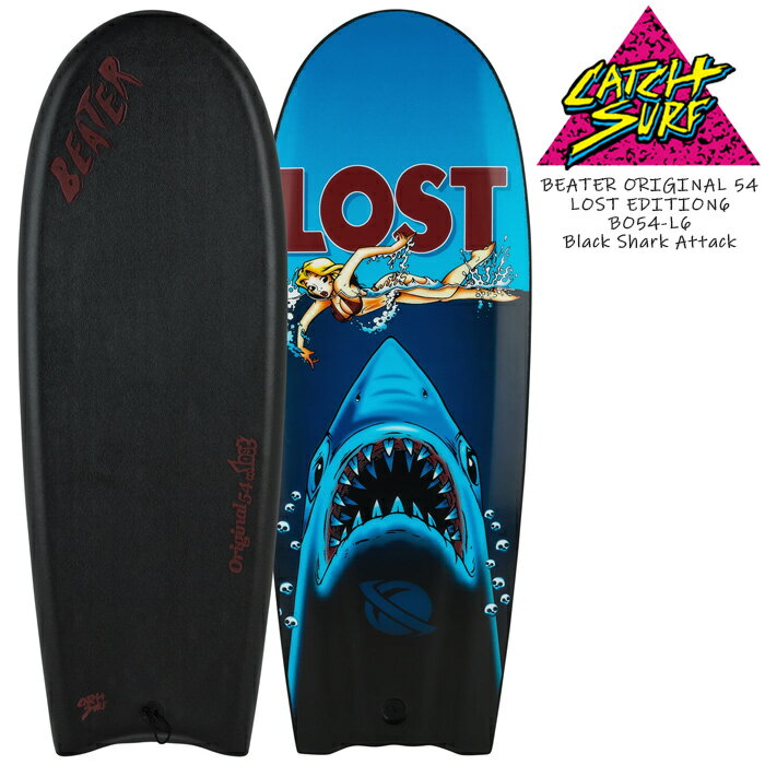 キャッチサーフ × ロストサーフボード ソフトボード トイボード CATCH SURF BEATER ORIGINAL 54-LOST EDITION6 BO54-L6 SHARK ATTACK シャークアタック サメ フィンレス ビーター サーフボード スポンジボード ボード サーフィン サーファー