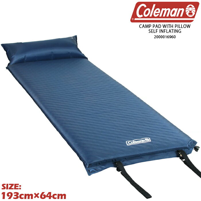 コールマン エアマット スリーピングマット 寝具 COLEMAN CAMP PAD WITH PILLOW SELF INFLATING 2000016960 Navy エアベッド キャンプパッド 枕付き 自動膨張式 軽量 ソロキャン ブッシュクラ…