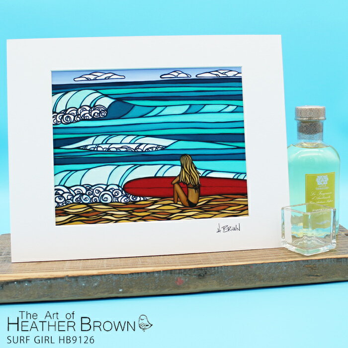 楽天Ne.S.Tヘザーブラウン アートプリント 絵画 HEATHER BROWN SURF GIRL HB9126 約28cm×約35.5cm横長台紙付き 風景画 ハワイ サーフ サーフィン ハワイアン