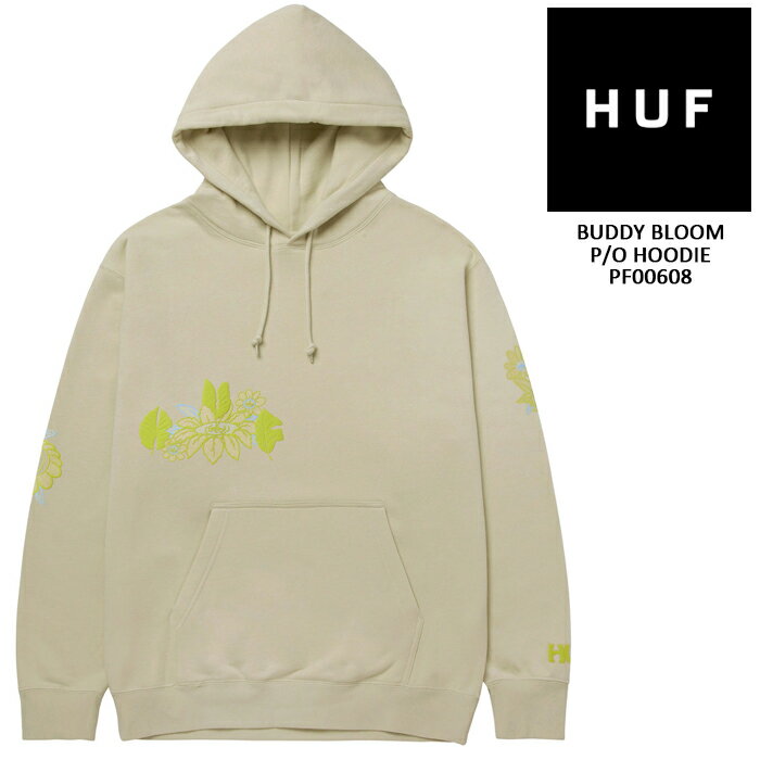 ハフ パーカー プルオーバー フーディー HUF BUDDY BLOOM P/O HOODIE PF00608 Sand サンド 大きいサイズ 2XL XXL スケート SB スケートボード メンズ 男性 スケーター ストリート SK8 ブランド