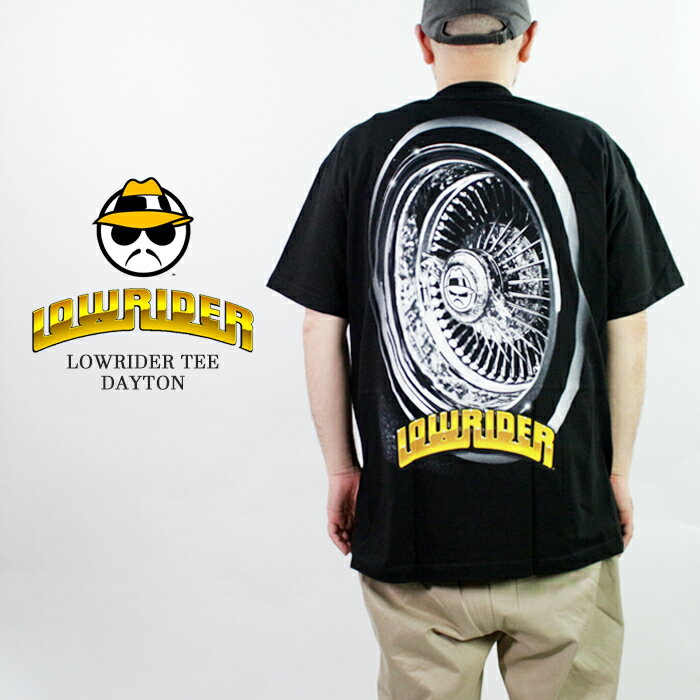 ローライダー クロージング 半袖 Tシャツ LOWRIDER CLOTHING TEE DAYTON LRST147-BLK Black kustom デイトン タイヤ ホイール カスタム 大きいサイズ XXL 黒 ブラック プリント 車 バイク アート ギャング チカーノ メンズ 男性