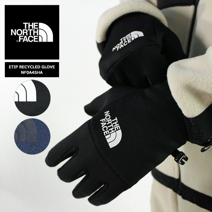 Ρե ޥб   THE NORTH FACE ETIP RECYCLED GLOVE NF0A4SHA Tnf Black White Summit Navy  ȥå åץ ˥ å꡼