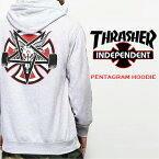 インディペンデント スラッシャー プルオーバーフーディー INDEPENDENT×THRASHER PENTAGRAM HOODIE 44251906 アイアンクロス バフォメット テンプル騎士団 ブランド パーカー ストリート スケート