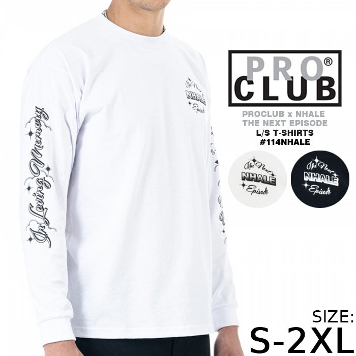 プロクラブ ロンT プリント PROCLUB x NHALE THE NEXT EPISODE L/S T-SHIRTS #114NHALE Black White ネイトドッグ 秋冬 大きいサイズ メンズ 男性