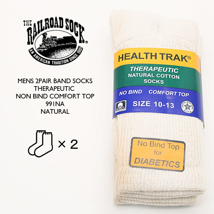 レイルロードソックス 2足入り靴下 THE RAILROAD SOCK MENS 2PAIR BAND SOCKS THERAPEUTIC NON BIND COMFORT TOP 991NA NATURAL クルーソックス 白 ベージュ 生成り色 靴下 2P 2枚パック