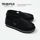 レビューでクーポン★トゥルーパーアメリカ スリッポン ハウスシューズ TROOPER AMERICA SKATEBOADING SLIP-ON【USサイズ】KK...