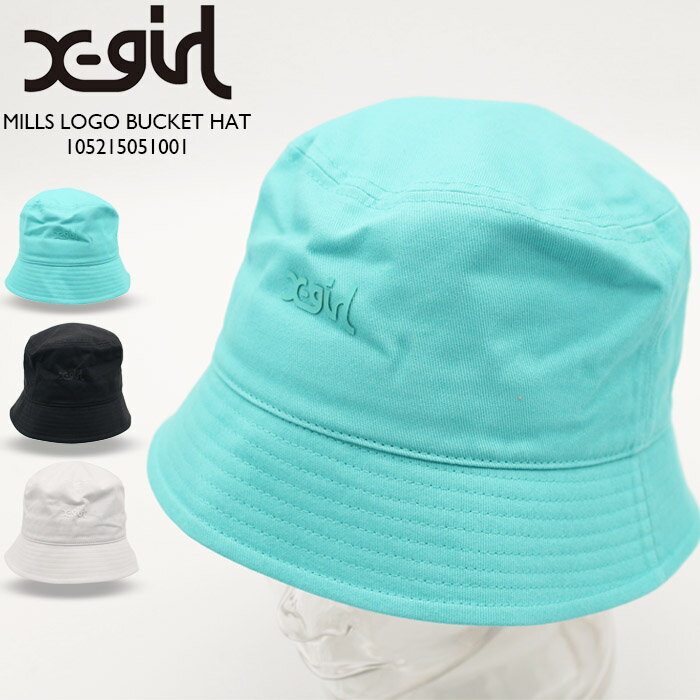 楽天Ne.S.Tエックスガール ロゴ バケットハット X-girl MILLS LOGO BUCKET HAT 105215051001 White Black Green 帽子 ハット バケハ 白 黒 緑 レディース ウーマンズ 女性