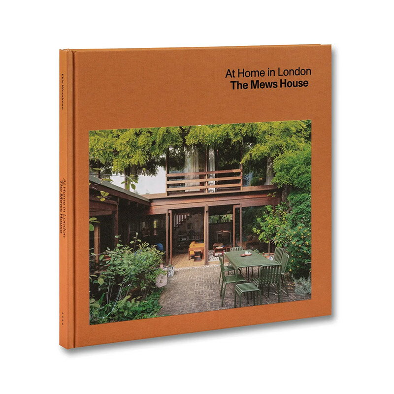 ロンドンの家：ミューズハウス 洋書 At Home in London: The Mews House コーヒーテーブルブック ハードカバー 本 アートブック 建築 住宅 イギリス インテリア デコレーション インテリアブック おしゃれ デザイン