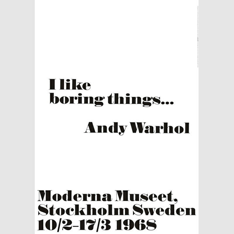1968 アンディ・ウォーホル展 ポスター I like boring things 70x100cm モノクロ 北欧 スウェーデン