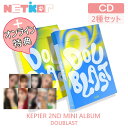 楽天netkorKTOWN4U/SYNNARA特典））【2種セット/ポスターなしでお得】【KEP1ER】 2ND MINI ALBUM 【DOUBLAST】【送料無料】 韓国チャート反映 ケプラー