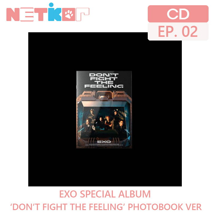 楽天netkor【推し活応援セール】【EXO】 SPECIAL ALBUM 【DON’T FIGHT THE FEELING（Photo Book Ver.2）】 【送料無料】 韓国チャート反映 エクソ