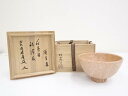 【中古】【茶道具】萩焼 味舌隆司造 茶碗(銘:清友)(前大徳 福本積應書付)(共箱)【送料無料】茶道 抹茶 おしゃれ 抹茶茶碗 抹茶碗 和食器 レトロ 茶器 骨...