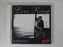 ZC04217【中古】【CD】Love RingAn Album of Love