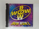 ZC04604【中古】【CD】BOW WOW2