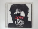 ZC04870【中古】【CD】LOVE and HATE/山下