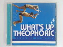 ZC06647【中古】【CD】WHAT’S UP THEOPHORIC