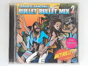 ZC06716【中古】【CD】RACY BULLET presentsJAPANESE DANCEHALLBULLET BULLET MIX2