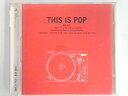 ZC07925【中古】【CD】THIS IS POP