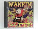 ZC08190【中古】【CD】WANKIN IN THE PIT!