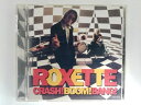 ZC08217【中古】【CD】CRASH! BOOM! BANG!/ROXETTE ロクセット