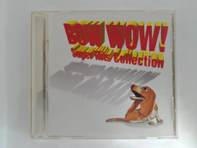 ZC09437【中古】【CD】BOW WOW! super hits collection