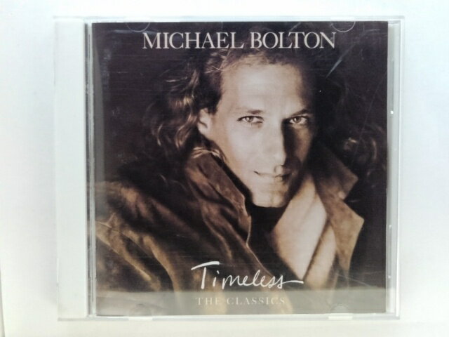 ZC10922yÁzyCDzTIMELESS -THE CLASSICS/MICHAEL BOLTON