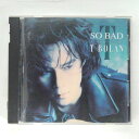 ZC11650【中古】【CD】SO BAD/T-BOLAN