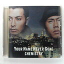 ZC12388【中古】【CD】YOUR NAME NEVER GONE Now or Never You Got Me/CHEMISTRY