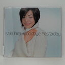 ZC13242【中古】【CD】Goodbye Yesterday/今井美樹Miki Imai