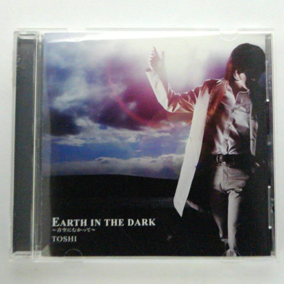 ZC15592【中古】【CD】EARTH IN THE DARK 〜青空にむかって〜/TOSHI