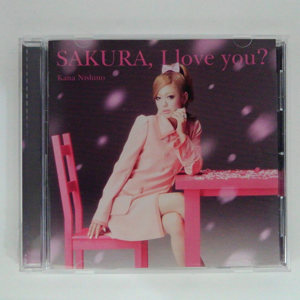 ZC15771【中古】【CD】SAKURA，I love you??/西野カナ Kana Nishino