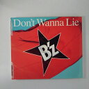 ZC17025yÁzyCDzDon't Wanna Lie/B'z