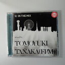 ZC18277【中古】【CD】NAGISA MUSIC FESTIVAL presents IN THE MIXmixed by TOMOYUKI TANAKA...