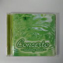 ZC18890【中古】【CD】コンチェルト ~リラクシング・ミュージック~Concerto ~relaxing music~