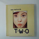 ZC20218【中古】【CD】T.W.O/松浦亜弥
