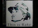 ZC40432【中古】【CD】This is Rake〜BEST Collection〜/Rake