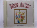 ZC64691【中古】【CD】Welcome to Our Class!/ヤマハ英語教室