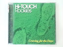 ZC65649【中古】【CD】Craving for the Days/Hi-TOUCH Rookies
