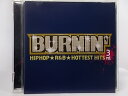 ZC66315【中古】【CD】バーニン’3rd ヒップホップ★R&Bホッテスト・ヒッツ